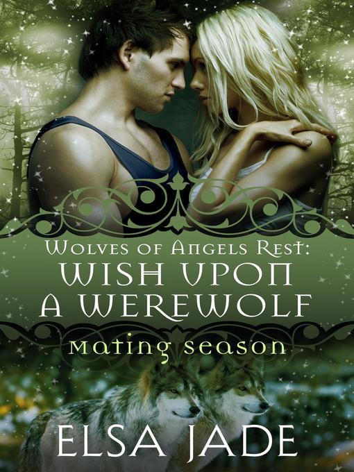 Title details for Wish Upon a Werewolf by Elsa Jade - Wait list